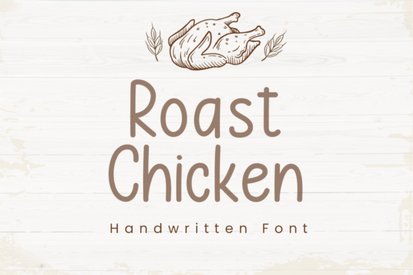 Roast Chicken Font: Sweet Handwritten Type for Digital Campaigns